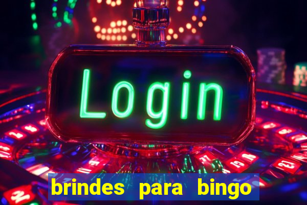 brindes para bingo de empresa